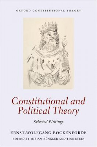 Kniha Constitutional and Political Theory Ernst-Wolfgang Bockenforde