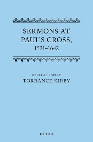 Könyv Sermons at Paul's Cross, 1521-1642 Torrance Kirby
