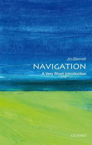 Kniha Navigation: A Very Short Introduction Jim Bennett