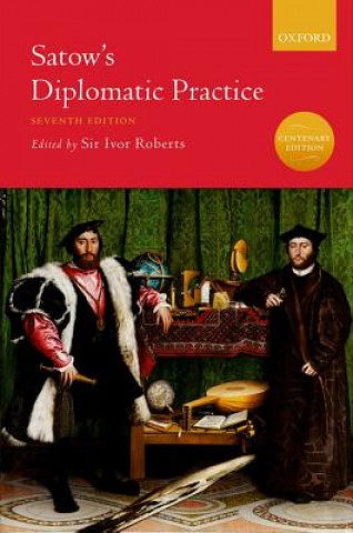 Knjiga Satow's Diplomatic Practice Ivor Roberts