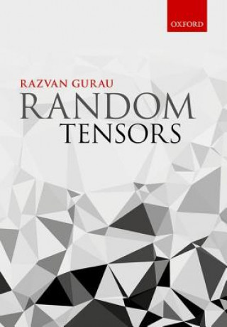 Knjiga Random Tensors Razvan Gheorghe Gurau