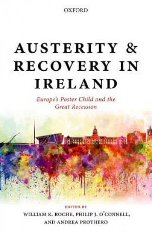 Könyv Austerity and Recovery in Ireland William K. Roche