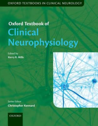 Carte Oxford Textbook of Clinical Neurophysiology Kerry R. Mills