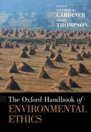 Książka Oxford Handbook of Environmental Ethics Stephen M Gardiner