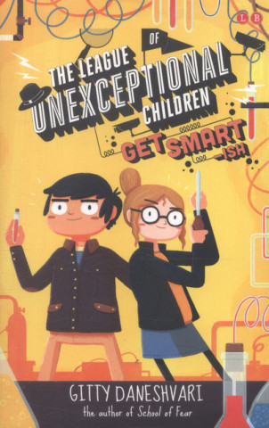 Книга League of Unexceptional Children: Get Smart-ish Gitty Daneshvari