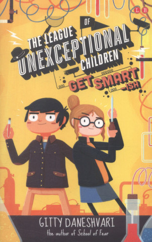 Książka League of Unexceptional Children: Get Smart-ish Gitty Daneshvari