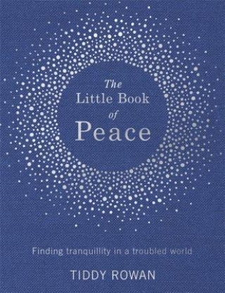 Kniha Little Book of Peace Tiddy Rowan