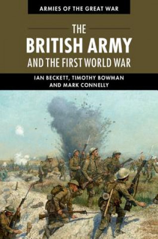 Könyv British Army and the First World War BECKETT  IAN