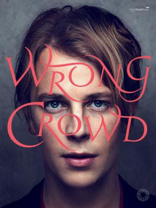 Kniha Wrong Crowd Tom Odell