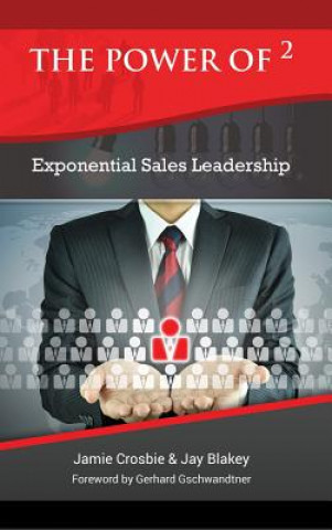 Carte Power of 2 - Exponential Sales Leadership JAMIE CROSBIE