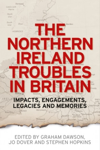 Książka Northern Ireland Troubles in Britain Graham Dawson