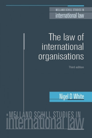 Książka Law of International Organisations Nigel White