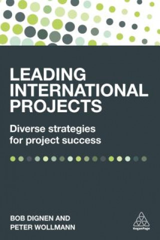 Kniha Leading International Projects Bob Dignen
