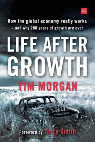 Книга Life After Growth TIM MORGAN