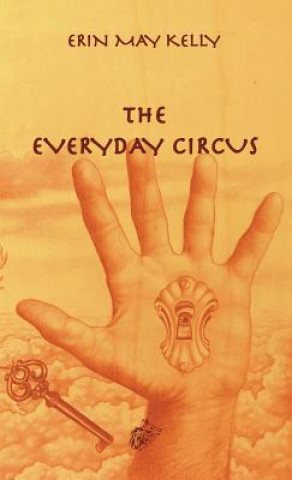 Könyv Everyday Circus Erin May Kelly