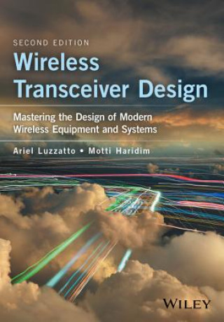 Knjiga Wireless Transceiver Design - Mastering the Design  of Modern Wireless Equipment and Systems 2e Ariel Luzzatto