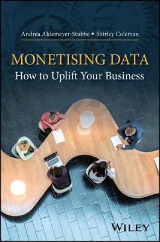 Book Monetising data - how to uplift your business Andrea Ahlemeyer-Stubbe
