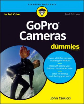 Kniha GoPro Cameras For Dummies, 2nd Edition John Carucci