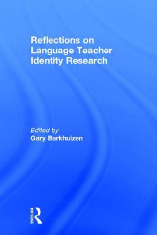 Kniha Reflections on Language Teacher Identity Research 