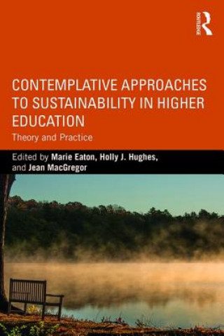 Książka Contemplative Approaches to Sustainability in Higher Education Holly J. Hughes