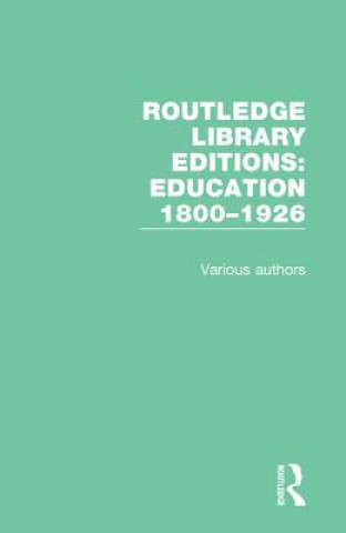 Carte Routledge Library Editions: Education 1800-1926 Various (Professor of Indian Ocean Studies