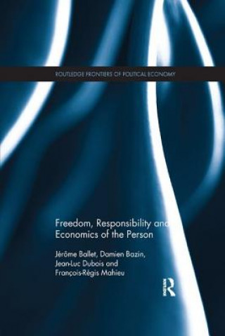 Книга Freedom, Responsibility and Economics of the Person Jerome Ballet