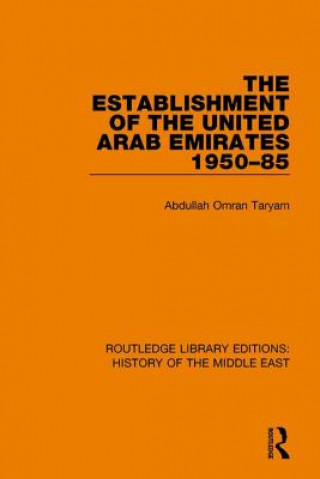 Kniha Establishment of the United Arab Emirates 1950-85 Abdullah Omran Taryam