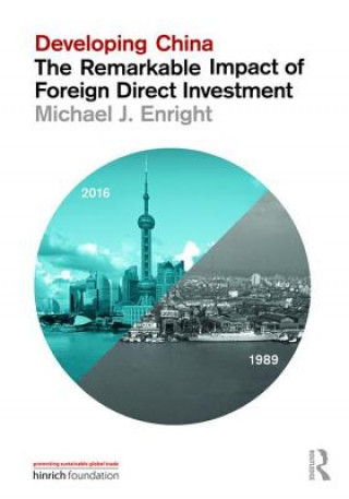 Βιβλίο Developing China: The Remarkable Impact of Foreign Direct Investment Michael J. Enright