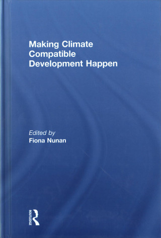 Boek Making Climate Compatible Development Happen Fiona Nunan