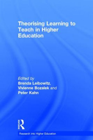 Kniha Theorising Learning to Teach in Higher Education 