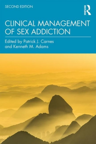 Kniha Clinical Management of Sex Addiction Patrick Carnes