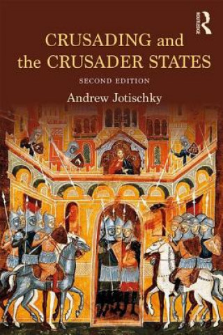 Libro Crusading and the Crusader States Andrew Jotischky