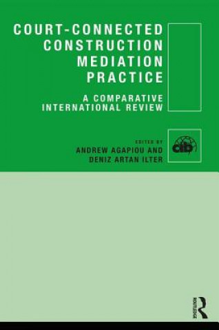 Könyv Court-Connected Construction Mediation Practice Andrew Agapiou