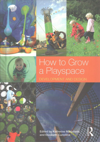 Книга How to Grow a Playspace 