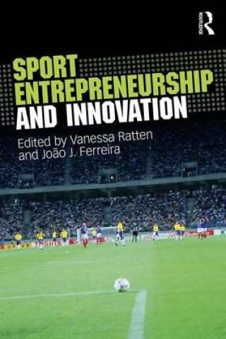 Książka Sport Entrepreneurship and Innovation Vanessa Ratten