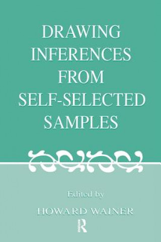 Carte Drawing Inferences From Self-selected Samples Howard Wainer