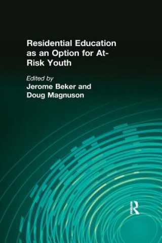 Книга Residential Education as an Option for At-Risk Youth BEKER