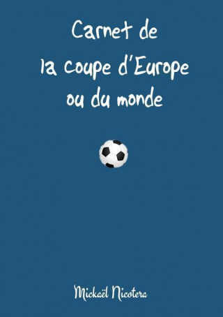 Kniha Carnet De La Coupe D'europe Ou Du Monde Mickael NICOTERA