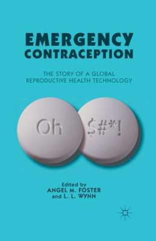 Könyv Emergency Contraception A. Foster