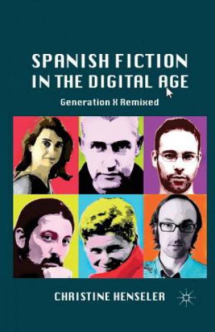 Kniha Spanish Fiction in the Digital Age C. Henseler