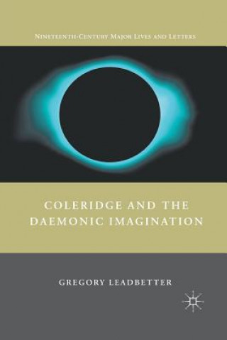 Carte Coleridge and the Daemonic Imagination G. Leadbetter