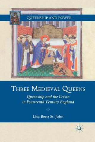 Könyv Three Medieval Queens Lisa Benz St. John