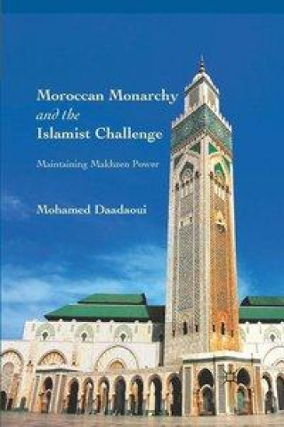 Knjiga Moroccan Monarchy and the Islamist Challenge M. Daadaoui