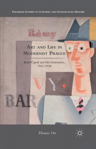 Könyv Art and Life in Modernist Prague T. Ort