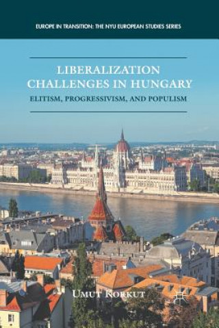 Knjiga Liberalization Challenges in Hungary U. Korkut