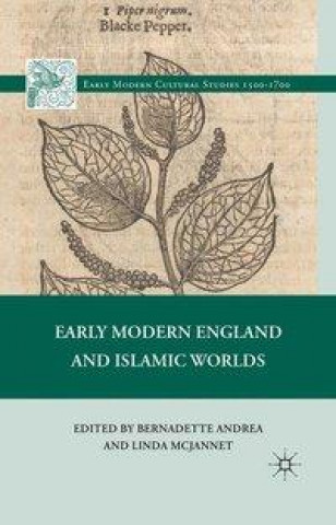 Knjiga Early Modern England and Islamic Worlds 