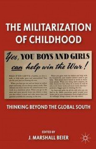 Kniha Militarization of Childhood J. Beier