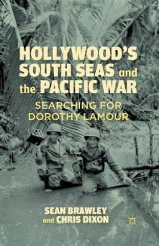 Książka Hollywood's South Seas and the Pacific War S. Brawley