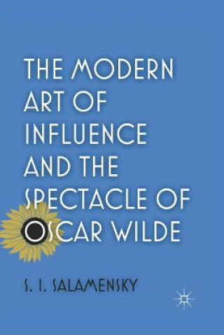 Buch Modern Art of Influence and the Spectacle of Oscar Wilde S. Salamensky