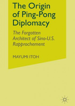 Kniha Origin of Ping-Pong Diplomacy M. Itoh